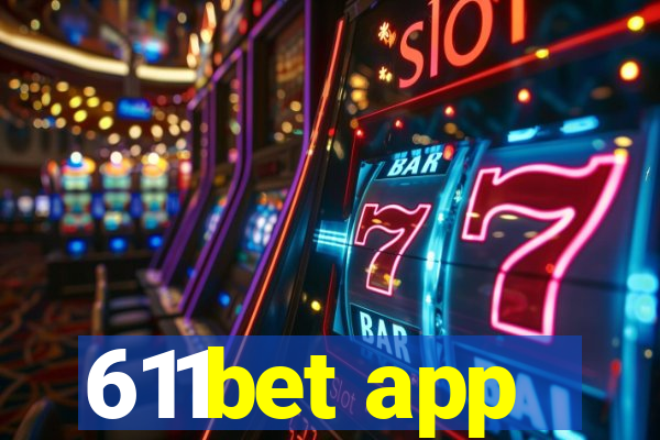 611bet app